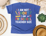 I Am Not Short I Am Preschool Teacher Size graphic tee in Flo Blue