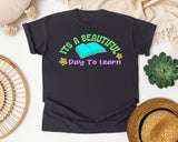 It's A Beautiful Day To Learn graphic tee in Graphite