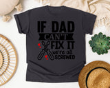If Dad Can't Fix It We're All Screwed White graphic tee in Graphite