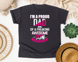 I'm A Proud Dad Of A Freaking Awesome Son White graphic tee in Graphite