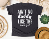 Ain't No Daddy Like The One I Got Classic graphic tee in Graphite