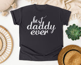 Best Daddy Ever White 2 graphic tee in Graphite