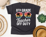 8th Grade Teacher Off Duty graphic tee in Graphite