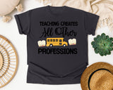 Teaching Creates All Other Professions graphic tee in Graphite