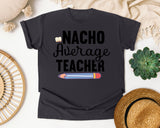 Nacho Average Teacher graphic tee in Graphite