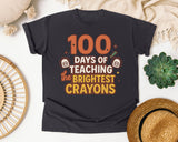100 Days Of Teaching The Brightest Crayons graphic tee in Graphite