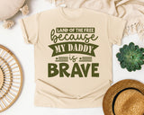 Land Of The Free Because My Daddy Is Brave White 3 graphic tee in Ivory