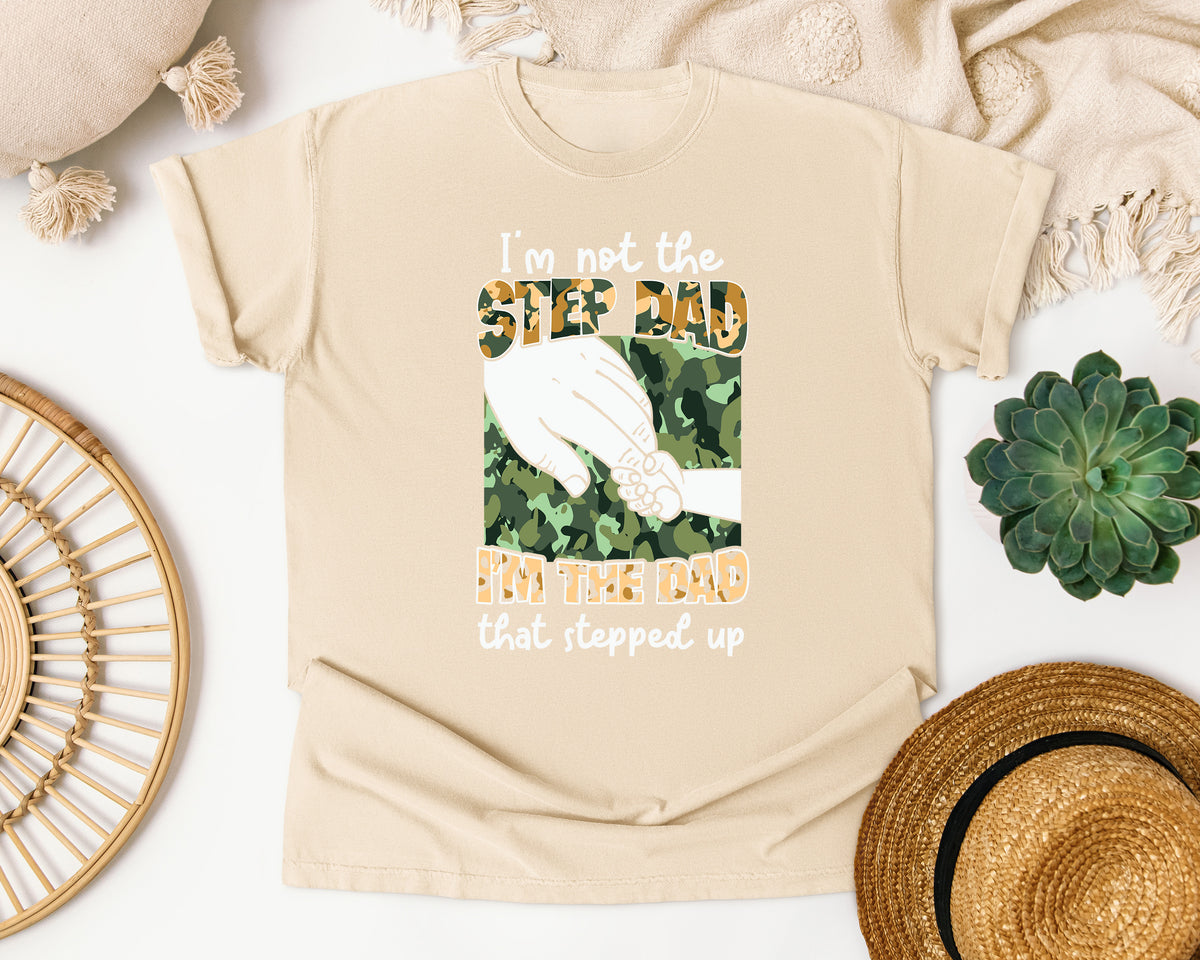 I'm Not The Step Dad I'm The Dad That Stepped Up graphic tee in Ivory