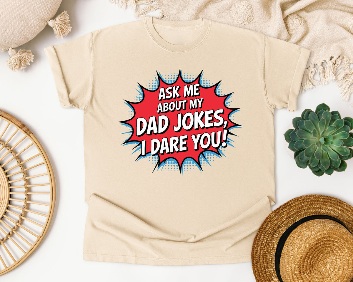 Ask Me About My Dad Jokes I Dare You graphic tee in Ivory