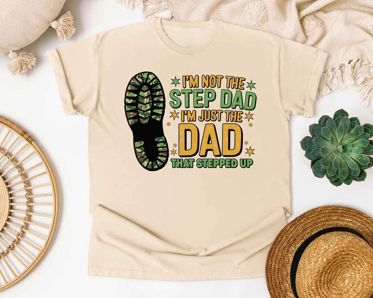 I'm Not The Step Dad I'm Just The Dad That Stepped Up graphic tee in Ivory