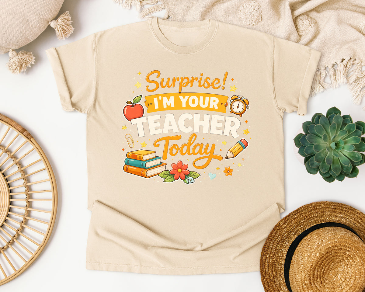 Surprise Im Your Teacher Today graphic tee in Ivory