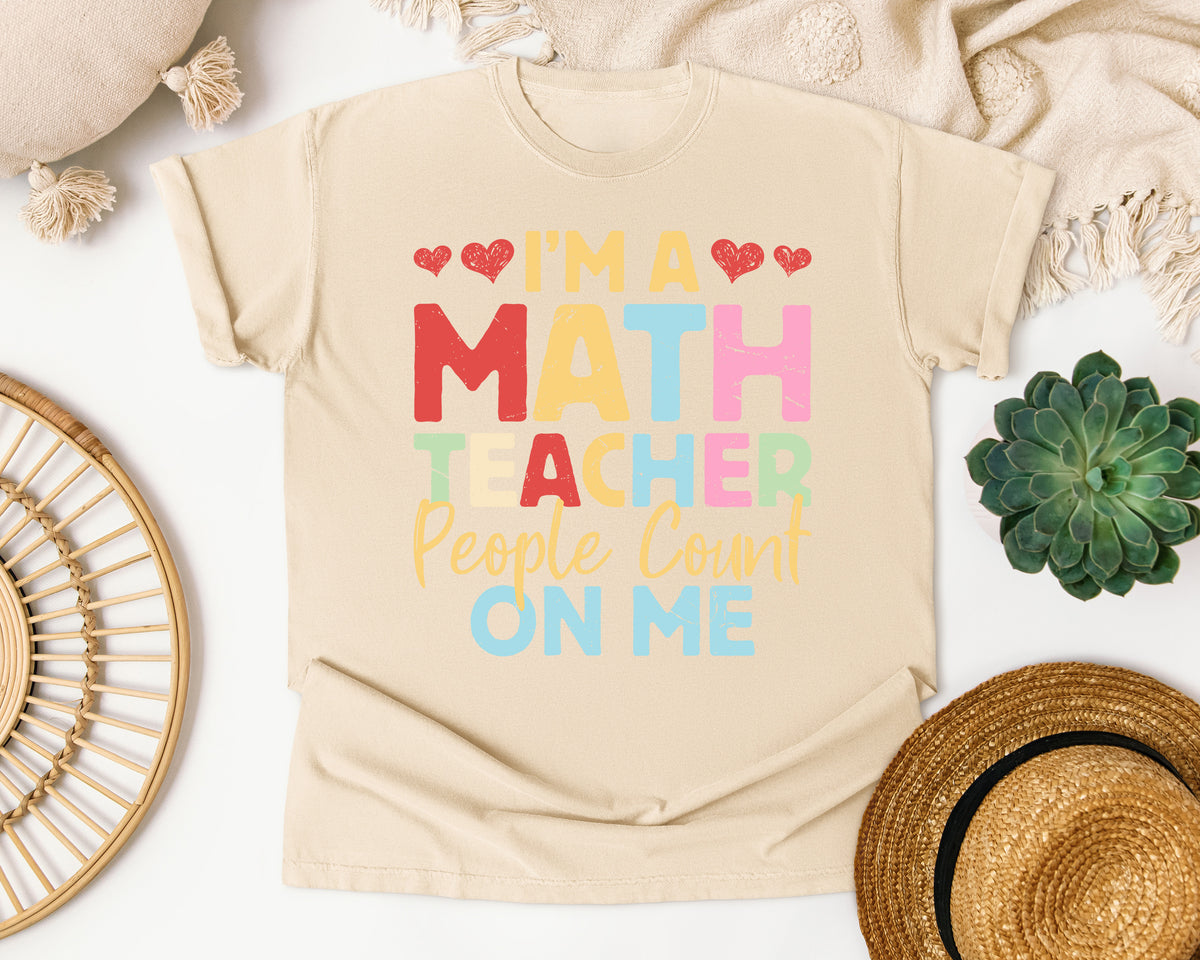 Im A Math Teacher People Count On Me graphic tee in Ivory