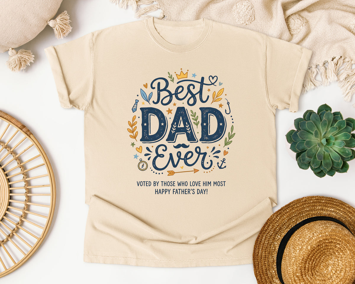 Best Dad Ever Voted By Those Who Love Him Most graphic tee in Ivory