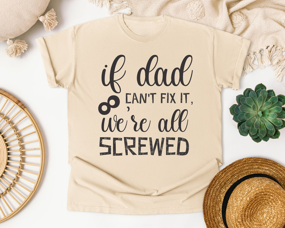 If Dad Can't Fix It We're All Screwed Grey graphic tee in Ivory