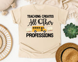 Teaching Creates All Other Professions graphic tee in Ivory