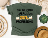Teaching Creates All Other Professions graphic tee in Moss