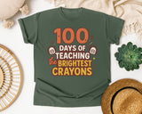 100 Days Of Teaching The Brightest Crayons graphic tee in Moss