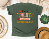 I'm A Teacher What's Your Superpower graphic tee in Moss
