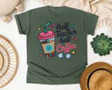 Half Teacher Half Coffee graphic tee in Moss