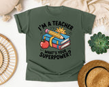 Im A Teacher Whats Your Superpower Books graphic tee in Moss
