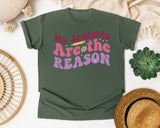My Students Are The Reason graphic tee in Moss