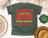 A Girl's First True Love Is Her Father Red graphic tee in Moss