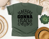 Teachers Gonna Teach graphic tee in Moss