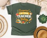 Surprise Im Your Teacher Today graphic tee in Moss