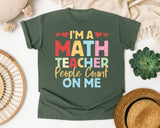 Im A Math Teacher People Count On Me graphic tee in Moss