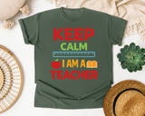 Keep Calm I Am A Teacher graphic tee in Moss