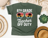 8th Grade Teacher Off Duty graphic tee in Moss