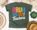 Bruh We Out Teachers graphic tee in Moss