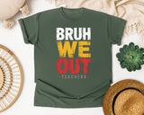 Bruh We Out Teachers Bold graphic tee in Moss