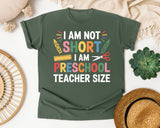 I Am Not Short I Am Preschool Teacher Size graphic tee in Moss