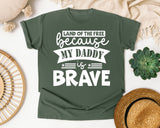 Land Of The Free Because My Daddy Is Brave White 2 graphic tee in Moss