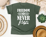 Freedom Is Never Free White 2 graphic tee in Moss