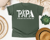 Papa If He Can't Fix It No One Can White graphic tee in Moss