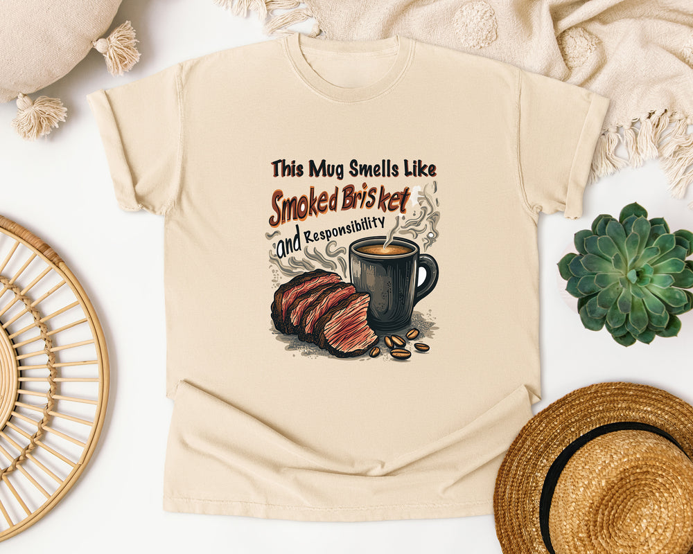 This Mug Smells Like Smoked Brisket And Responsibility graphic tee in Ivory Comfort Colors 1717