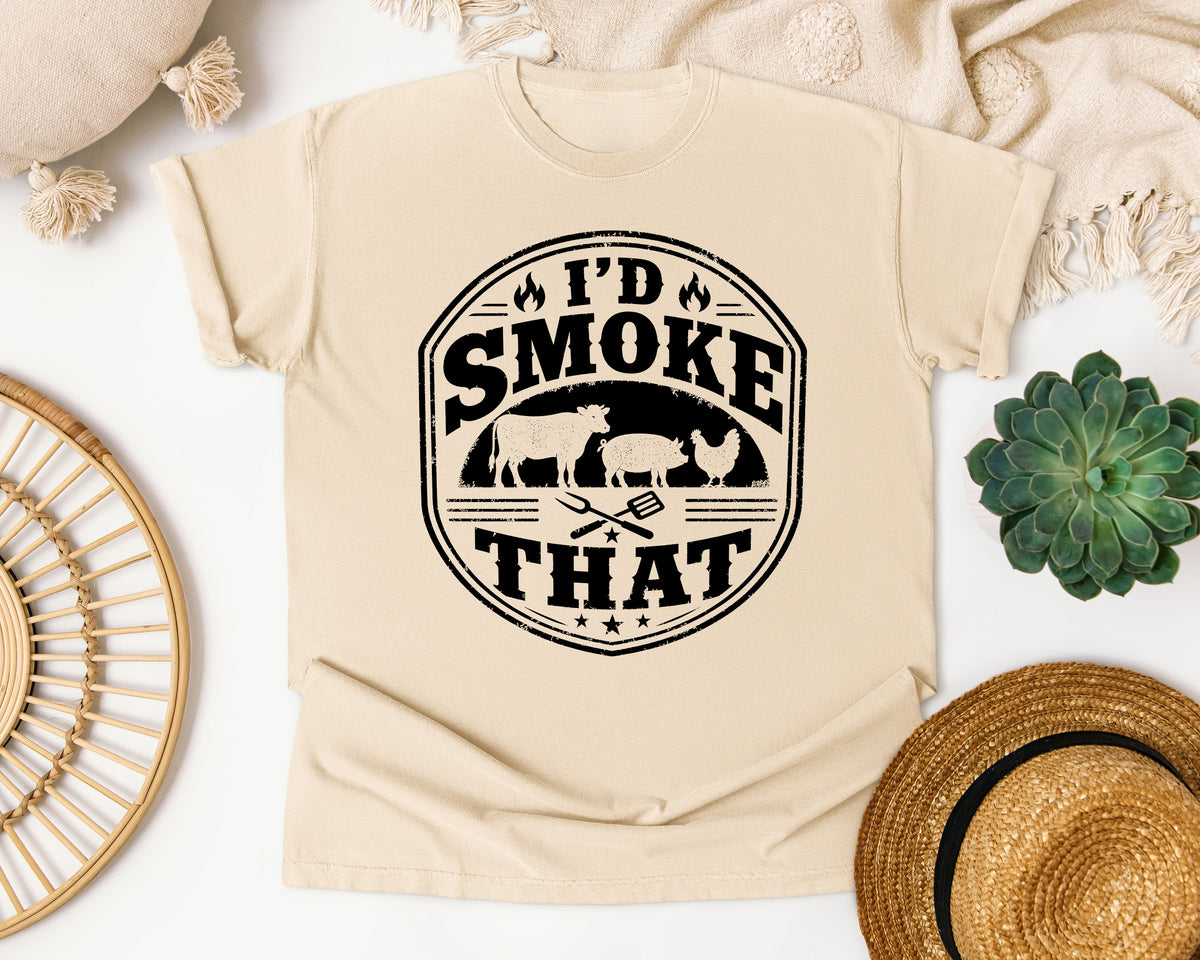 I'd Smoke That Comfort Colors Shirt