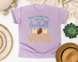 Dont Make Me Use My Football Mom Voice graphic tee in Orchid