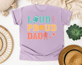 Loud Proud Dad graphic tee in Orchid