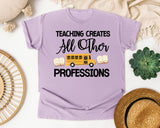 Teaching Creates All Other Professions graphic tee in Orchid