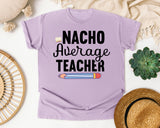Nacho Average Teacher graphic tee in Orchid