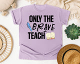 Only The Brave Teach graphic tee in Orchid