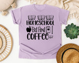 Homeschool But First Coffee graphic tee in Orchid
