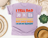 I Tell Dad Jokes Periodically But Only When I'm In My Element graphic tee in Orchid