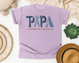 Papa If He Can't Fix It No One Can Grey graphic tee in Orchid