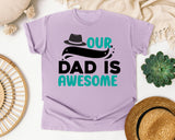 Our Dad Is Awesome graphic tee in Orchid