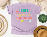 I Cant My Kid Has Homeschool graphic tee in Orchid