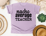 Nacho Average Teacher graphic tee in Orchid